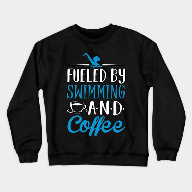 Fueled by Swimming and Coffee Crewneck Sweatshirt by KsuAnn